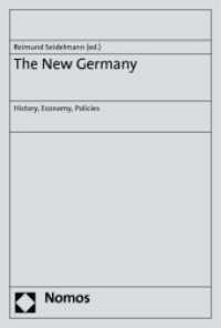 The New Germany : History, Economy, Policies （2010. 395 S. 23 cm）