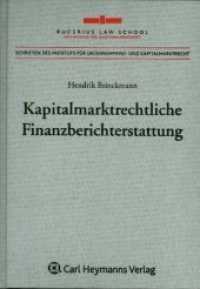 Kapitalmarktrechtliche Finanzberichterstattung (Schriften des Instituts für Unternehmens- und Kapitalmarktrecht) （2009. 363 S. 218 mm）
