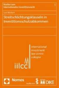 Streitschlichtungsklauseln in Investitionsschutzabkommen : Zur Notwendigkeit der Differenzierung von jurisdiction und admissibility in Investitionsschiedsverfahren （2010. 351 S.）