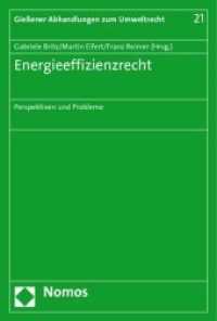 Energieeffizienzrecht : Perspektiven und Probleme (Gießener Abhandlungen zum Umweltrecht Bd.21) （2010. 297 S.）