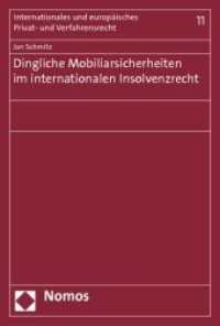 Dingliche Mobiliarsicherheiten im internationalen Insolvenzrecht (Internationales und europäisches Privat- und Verfahrensrecht 11) （2011. 214 S. 227.0 mm）