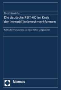 Die deutsche REIT-AG im Kreis der Immobilieninvestmentformen : Faktische Transparenz als steuerlicher Leitgedanke （2012. 1060 S. 227.0 mm）
