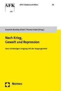 Nach Krieg, Gewalt und Repression : Vom schwierigen Umgang mit der Vergangenheit. Beitr. z. Tl. in engl. Sprache (AFK-Friedensschriften 36) （2011. 258 S. 227.0 mm）