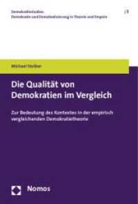 Die Qualität von Demokratien im Vergleich : Zur Bedeutung des Kontextes in der empirisch vergleichenden Demokratietheorie (Demokratiestudien. Demokratie und Demokratisierung in Theorie und Empirie 3) （2011. 393 S. 227.0 mm）