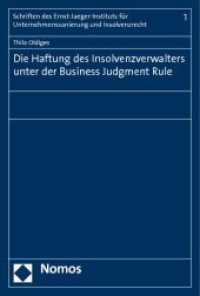 Die Haftung des Insolvenzverwalters unter der Business Judgment Rule (Schriften des Ernst-Jaeger-Instituts für Unternehmenssanierung und Insolvenzrecht 1) （2011. 182 S. 227.0 mm）