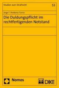 Die Duldungspflicht im rechtfertigenden Notstand (Studien zum Strafrecht 53) （2011. 65 S. 227.0 mm）