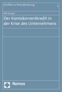 Der Kontokorrentkredit in der Krise des Unternehmens (Schriften zur Restrukturierung 1) （2011. 307 S. 227.0 mm）