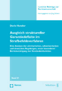 Ausgleich struktureller Garantiedefizite im Strafbefehlsverfahren : Eine Analyse der zürcherischen, schweizerischen und deutschen Regelungen, unter besonderer Berücksichtigung der Geständnisfunktion （2011. 310 S. 225 mm）