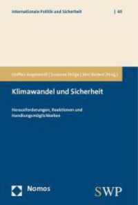 Klimawandel und Sicherheit : Herausforderungen, Reaktionen und Handlungsmöglichkeiten. Hrsg.: Stiftung Wissenschaft und Politik (SWP), Berlin (Internationale Politik und Sicherheit 65) （277 S. 227.0 mm）
