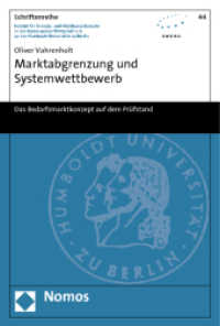 Marktabgrenzung und Systemwettbewerb : Das Bedarfsmarktkonzept auf dem Prüfstand (Schriftenreihe Institut für Energie- und Wettbewerbsrecht in der Kommunalen Wirtschaft e.V. (EWeRK) an) （2011. 386 S. 227.0 mm）