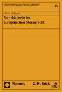 Sperrklauseln im Europäischen Steuerrecht (Steuerwissenschaftliche Schriften 35) （2013. 419 S. 227.0 mm）
