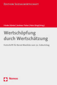 Wertschöpfung durch Wertschätzung : Festschrift für Bernd Maelicke zum 70. Geburtstag (Edition Sozialwirtschaft 31) （2011. 191 S. 227.0 mm）