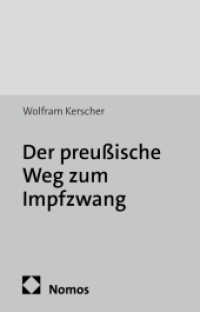 Der preußische Weg zum Impfzwang : Die Entwicklung der preußischen Pockenschutzgesetzgebung 1750-1874 (Rheinische Schriften zur Rechtsgeschichte 15) （2011. 153 S. 227.0 mm）