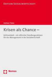 Krisen als Chancen - : Achtsamkeit - ein ethischer Handlungsrahmen für das Management in der Sozialwirtschaft (Edition Sozialwirtschaft 32) （2011. 156 S. 227.0 mm）