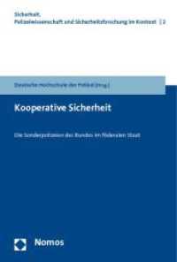 Kooperative Sicherheit : Die Sonderpolizeien des Bundes im föderalen Staat (Sicherheit. Polizeiwissenschaft und Sicherheitsforschung im Kontext 2) （2011. 177 S. 227.0 mm）