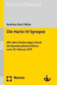 Die Hartz-IV-Synopse : Mit allen Änderungen durch die Bundesratsbeschlüsse vom 25. Februar 2011 （2011. 221 S. 227.0 mm）