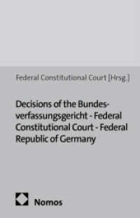 Decisions of the Bundesverfassungsgericht - Federal Constitutional Court - Federal Republic of Germany Vol.5 : Family-Related Decisions 1957-2010. Ed. by the Federal Constitutional Court (Decisions of the Bundesverfassungsgericht) （2013. 989 S. 227.0 mm）