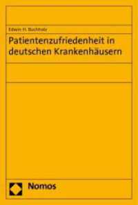 Patientenzufriedenheit in deutschen Krankenhäusern （2011. 255 S. 227 mm）