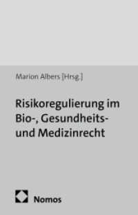Risikoregulierung im Bio-, Gesundheits- und Medizinrecht (Schriften zum Bio-, Gesundheits- und Medizinrecht 9) （2011. 299 S. 227.0 mm）