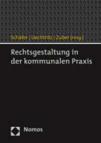 Rechtsgestaltung in der kommunalen Praxis （2015. 712 S. 245 mm）