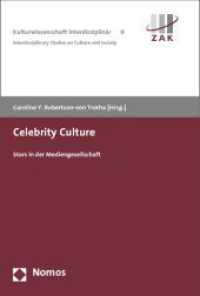 Celebrity Culture : Stars in der Mediengesellschaft (Kulturwissenschaft interdisziplinär 9)