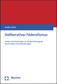Deliberativer Föderalismus : Analyse der Beratungen zur Modernisierung der Bund-Länder-Finanzbeziehungen. Diss. Univ. Hamburg 2011 （2012. 406 S. 227 mm）