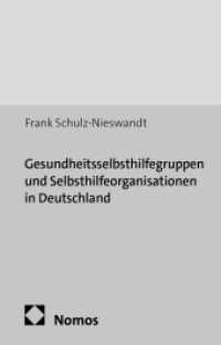 Gesundheitsselbsthilfegruppen und Selbsthilfeorganisationen in Deutschland : Der Stand der Forschung im Lichte der Kölner Wissenschaft von der Sozialpolitik und des Genossenschaftswesens （2011. 76 S. 227.0 mm）