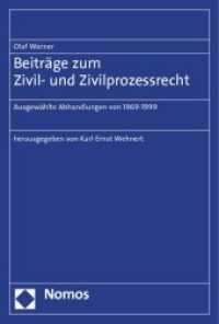 Beiträge zum Zivil- und Zivilprozessrecht : Ausgewählte Abhandlungen von 1969-1999 （2012. 452 S. 22.7 cm）