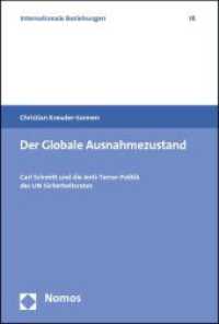 Der Globale Ausnahmezustand : Carl Schmitt und die Anti-Terror-Politik des UN Sicherheitsrates (Internationale Beziehungen 18) （2012. 131 S. 227.0 mm）