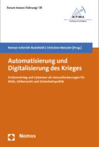 Automatisierung und Digitalisierung des Krieges : Drohnenkrieg und Cyberwar als Herausforderungen für Ethik, Völkerrecht und Sicherheitspolitik (Forum Innere Führung 35) （2012. 202 S. 227.0 mm）