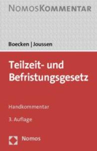 Teilzeit- und Befristungsgesetz (TzBfG), Handkommentar (Nomos Kommentar) （3. Aufl. Stand März. 2012. 600 S. 21 cm）