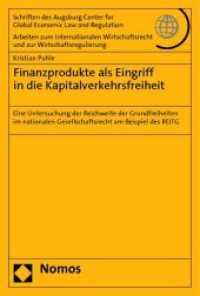 Finanzprodukte als Eingriff in die Kapitalverkehrsfreiheit (Schriften des Augsburg Center for Global Economic Law and Regulation - Arbeiten zum Internationalen Wir) （2012. 272 S. 227.0 mm）
