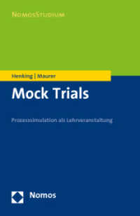 Mock Trials : Prozesssimulationen als Lehrveranstaltung (NomosStudium) （2013. 144 S. 185.0 mm）