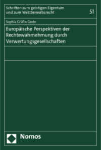 Europäische Perspektiven der Rechtewahrnehmung durch Verwertungsgesellschaften (Schriften zum geistigen Eigentum und zum Wettbewerbsrecht 51) （2012. 212 S. 227.0 mm）