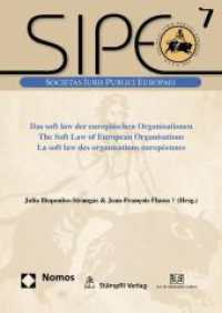 Das soft law der europäischen Organisationen. The Soft Law of European Organisations. La soft law des organisations euro : Deutsch-Englisch-Französisch (Societas Iuris Publici Europaei (SIPE) 7) （2012. 427 S. 240.0 mm）