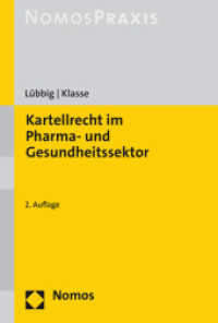 Kartellrecht im Pharma- und Gesundheitssektor : 2. Auflage （2. Aufl. 2015. 290 S. 227.0 mm）
