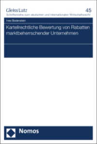 Kartellrechtliche Bewertung von Rabatten marktbeherrschender Unternehmen (Gleiss Lutz， Schriftenreihe zum deutschen und internationalen Wirtschaftsrecht 45)