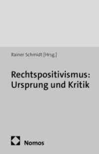 Rechtspositivismus: Ursprung und Kritik : Zur Geltungsbegründung von Recht und Verfassung (Staatsverständnisse 62) （2014. 220 S. 227.0 mm）