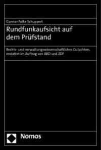 Rundfunkaufsicht auf dem Prüfstand : Rechts- und verwaltungswissenschaftliches Gutachten, erstattet im Auftrag von ARD und ZDF （2012. 46 S. 227.0 mm）