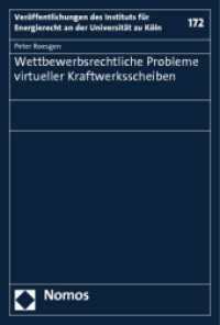 Wettbewerbsrechtliche Probleme virtueller Kraftwerksscheiben (Veröffentlichungen zum deutschen und europäischen Energierecht 172)
