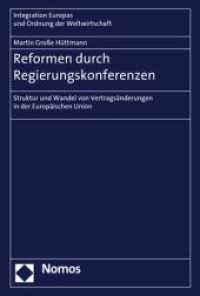 Reformen durch Regierungskonferenzen : Struktur und Wandel von Vertragsänderungen in der Europäischen Union (Integration Europas und Ordnung der Weltwirtschaft)