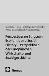 Perspectives on European Economic and Social History. Perspektiven der Europäischen Wirtschafts - und Sozialgeschichte (Wirtschafts- und Sozialgeschichte des modernen Europa. Economic and Social History of Modern Europe 1) （2014. 248 S. 227.0 mm）
