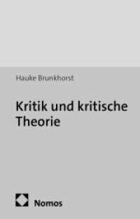 Kritik und kritische Theorie (Studien zur Politischen Soziologie. Studies on Political Sociology 23) （2014. 396 S. 227.0 mm）
