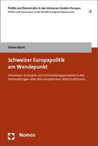 Schweizer Europapolitik am Wendepunkt (Politik und Demokratie in den kleineren Ländern Europas | Politics and Governance in the Smaller Europe) （2012. 399 S. 227.0 mm）