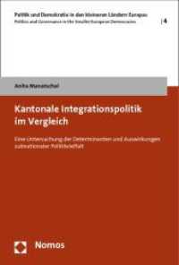 Kantonale Integrationspolitik im Vergleich : Eine Untersuchung der Determinanten und Auswirkungen subnationaler Politikvielfalt (Politik und Demokratie in den kleineren Ländern Europas | Politics and Governance in the Smaller Europe)