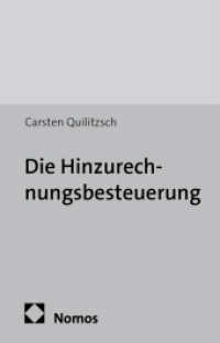 Die Hinzurechnungsbesteuerung : Eine rechtsökonomische Analyse der Regelungen in Deutschland und Japan (Steuerwissenschaftliche Schriften 38) （2013. 522 S. 227.0 mm）