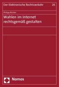 Wahlen im Internet rechtsgemäß gestalten (Der Elektronische Rechtsverkehr 26) （2012. 378 S. 227.0 mm）
