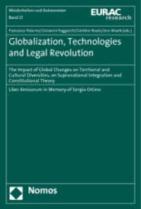 Globalization, Technologies and Legal Revolution (Schriftenreihe der Europäischen Akademie Bozen, Bereich »Minderheiten und Autonomien« 21) （2012. 548 S. 227.0 mm）