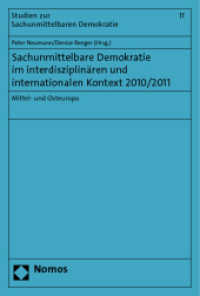 Sachunmittelbare Demokratie im interdisziplinären und internationalen Kontext 2010/2011 : Mittel- und Osteuropa (Studien zur Sachunmittelbaren Demokratie 11) （2012. 349 S. 227 mm）