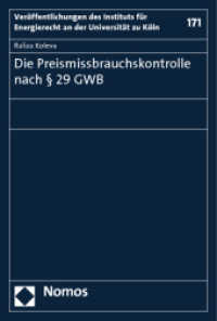 Die Preismissbrauchskontrolle nach 29 GWB (Veröffentlichungen zum deutschen und europäischen Energierecht 171) （2013. 414 S. 227.0 mm）